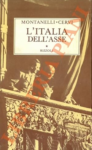 Bild des Verkufers fr L'Italia dell'Asse. (1936 - 10 giugno 1940). zum Verkauf von Libreria Piani