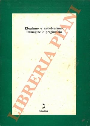 Ebraismo e antiebraismo: immagine e pregiudizio.