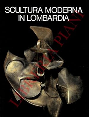 Imagen del vendedor de Scultura moderna in Lombardia. 1900-1950. a la venta por Libreria Piani