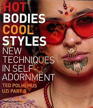 Imagen del vendedor de Hot bodies, cool style : new techniques in self-adornment. a la venta por Libreria Piani