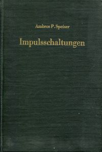 Imagen del vendedor de Impulsschaltungen. Erzeugung und Verarbeitung von Impulsen mit Rhren und Transistoren. a la venta por Bcher Eule