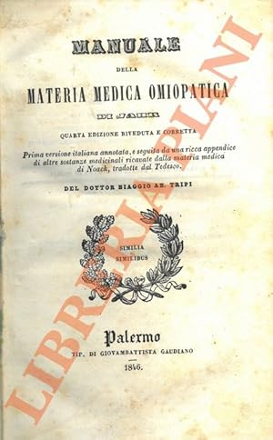 Manuale della materia medica omiopatica di Jahr. Quarta edizione riveduta e corretta. Prima versi...