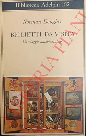 Biglietti da visita. Un viaggio autobiografico.