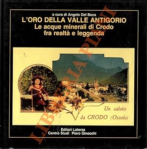 Bild des Verkufers fr L'oro della Valle Antigorio. Le acque minerali di Crodo fra realt e leggenda. zum Verkauf von Libreria Piani