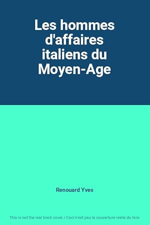 Seller image for Les hommes d'affaires italiens du Moyen-Age for sale by Ammareal