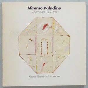 Mimmo Paladino. Zeichnungen 1976-1981. 21. August bis 4. Oktober 1981. Katalog 5/1981. Kestner-Ge...