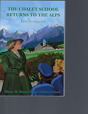 Seller image for The Chalet School Returns to the Alps 30+ for sale by Peakirk Books, Heather Lawrence PBFA