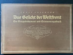 Seller image for Das Gesicht der Westfront. Ein Kriegdokument und Erinnerungsbuch. for sale by Treptower Buecherkabinett Inh. Schultz Volha
