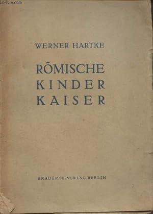 Seller image for Rmische kinder kaiser - Eine strukturanalyse rmischen denkens und daseins for sale by Le-Livre