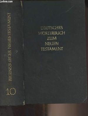 Immagine del venditore per Regensburger neues Testament - 10. Band - Deutsches wrterbuch zum neuen Testament venduto da Le-Livre