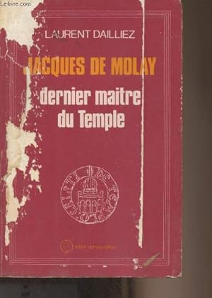 Image du vendeur pour Jacques de Molay, dernier matre du temple - "Esotrisme d'aujourd'hui" mis en vente par Le-Livre