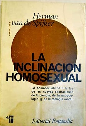 Image du vendeur pour LA INCLINACION HOMOSEXUAL. LA HOMOSEXUALIDAD A LA LUZ DE LAS NUEVAS APORTACIONES DE LA CIENCIA, DE LA ANTROPOLOGIA Y DE LA TEOLOGIA MORAL mis en vente par Libreria Castrillo