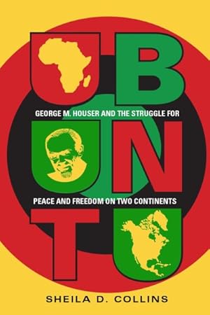 Seller image for Ubuntu : George M. Houser and the Struggle for Peace and Freedom on Two Continents for sale by GreatBookPrices