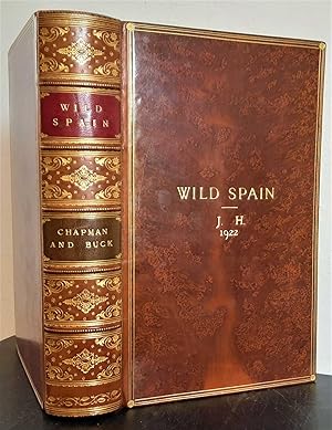 Wild Spain (Espana Agreste) Records of Sport with Rifle, Rod, and Gun, Natural History and Explor...