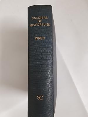 Imagen del vendedor de Soldiers Of Misfortune. The Story Of Otho Belleme a la venta por Cambridge Rare Books