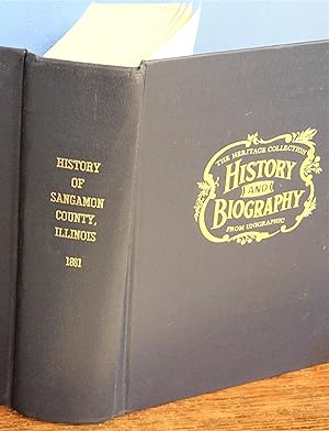 Seller image for History of Sangamon County, Illinois: Together with Sketches of Its Cities, Villages and Townships, Educational, Religious, Civil, Military, and Political History, Portraits of Prominent Persons, and Biographies of Representative Citizens for sale by Garlock Books
