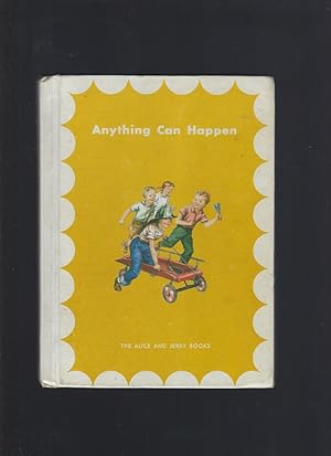 Imagen del vendedor de Anything Can Happen (Alice and Jerry Readers) 1961 a la venta por Keller Books