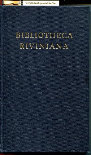 Bibliotheca Riviniana : Sive catalogus librorum philol., philos., histor., itinerariorum, inprimi...
