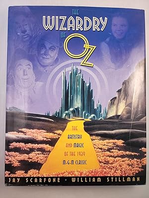 Seller image for The Wizardry of Oz: The Artistry and Magic of the 1939 MGM Classic for sale by WellRead Books A.B.A.A.