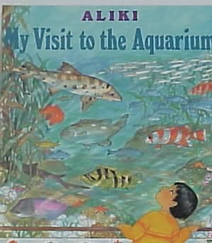 Imagen del vendedor de My Visit to the Aquarium a la venta por GreatBookPrices