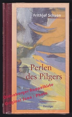 Perlen des Pilgers: Gedanken und Aphorismen *OVP* - Schuon, Frithjof