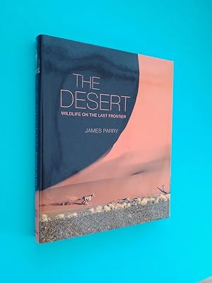 The Desert: Wildlife on the Last Frontier