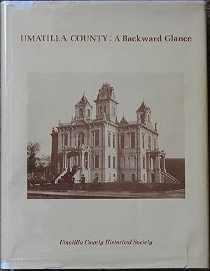Umatilla County : A Backward Glance