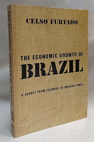 Seller image for The Economic Growth of Brazil: A Survey from Colonial to Modern Times for sale by Book House in Dinkytown, IOBA
