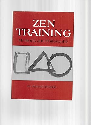 ZEN TRAINING: Methods And Philosophy. Edited, With An Introduction By A. V. Grimstone