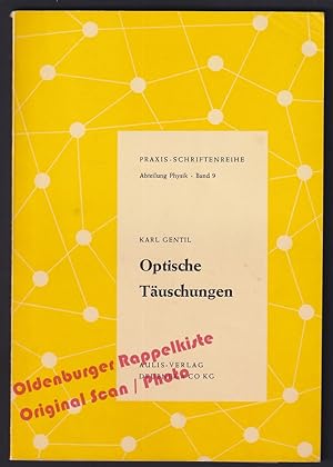 Optische Täuschungen: Experimentelle Behandlung für die Mittel- und Oberstufe = Praxis-Schriftenr...