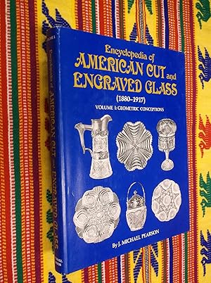 Encyclopedia of American Cut and Engraved Glass (1880-1917) Volume I: Geometric Conceptions