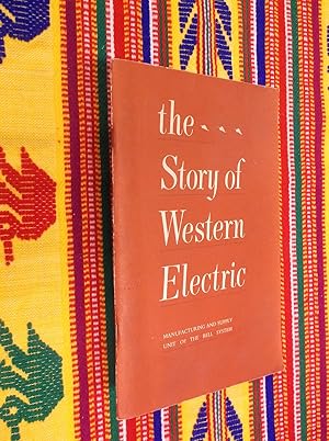 Bild des Verkufers fr The Story of Western Electric: Manufacturing and Suppy Unit of the Bell System zum Verkauf von Barker Books & Vintage