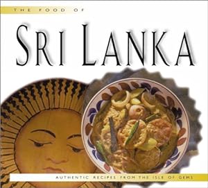 Imagen del vendedor de Food of Sri Lanka: Authentic Recipes from the Island of Gems a la venta por Mom's Resale and Books
