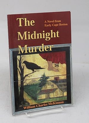 Seller image for The Midnight Murder: A Novel from Early Cape Breton for sale by Attic Books (ABAC, ILAB)