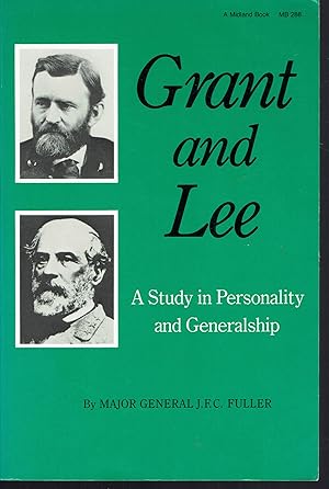 Image du vendeur pour Grant and Lee: A Study in Personality and Generalship mis en vente par fourleafclover books