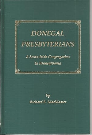 Donegal Presbyterians: A Scots-Irish Congreation In Pennsylvania
