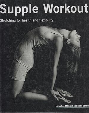 Image du vendeur pour Supple Workout, Stretching for Health and Flexibility mis en vente par Robinson Street Books, IOBA