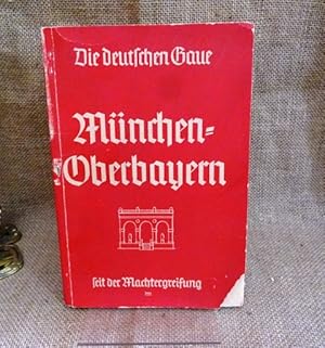 Bild des Verkufers fr Mnchen - Oberbayern seit der Machtergreifung. zum Verkauf von terrahe.oswald