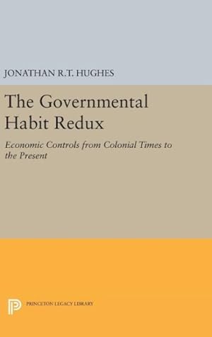 Seller image for Governmental Habit Redux : Economic Controls from Colonial Times to the Present for sale by GreatBookPrices