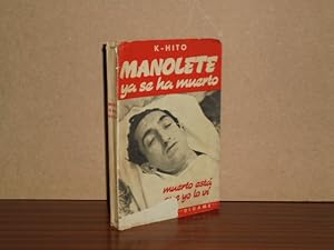 Image du vendeur pour MANOLETE YA SE HA MUERTO - Muerto est, que yo lo vi mis en vente par Libros del Reino Secreto