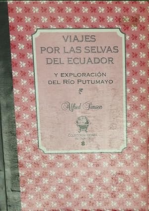 Imagen del vendedor de Viajes por las selvas del Ecuador y exploracion del Rio Putumayo a la venta por Librera Alonso Quijano