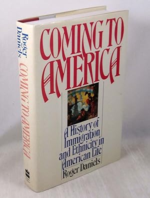 Coming to America: A History of Immigration and Ethnicity in American Life