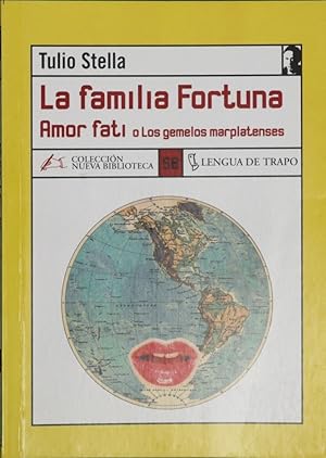 Imagen del vendedor de La familia fortuna: Amor fati o los gemelos marplatenses a la venta por Librera Alonso Quijano