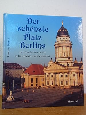 Bild des Verkufers fr Der schnste Platz Berlins. Der Gendarmenmarkt in Geschichte und Gegenwart zum Verkauf von Antiquariat Weber