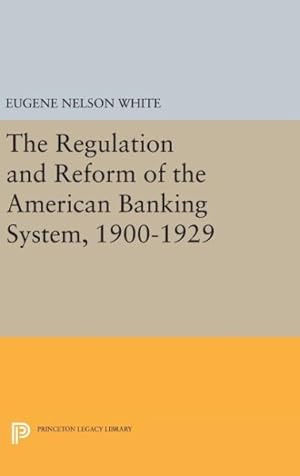 Immagine del venditore per Regulation and Reform of the American Banking System 1900-1929 venduto da GreatBookPrices