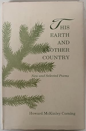 Seller image for This Earth and Another Country;: New and selected poems for sale by Chaparral Books