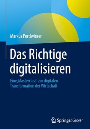 Seller image for Das Richtige digitalisieren for sale by BuchWeltWeit Ludwig Meier e.K.
