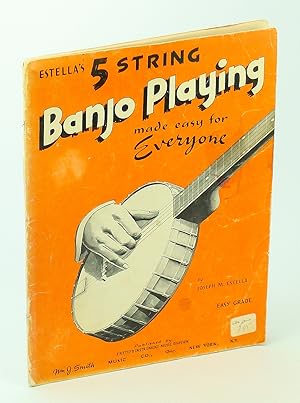 Seller image for Estella's 5 [Five] String Banjo Playing Made Easy for Everyone: Easy Grade for sale by RareNonFiction, IOBA