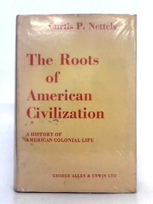 Seller image for The Roots of American Civilization for sale by World of Rare Books