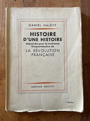 Immagine del venditore per Histoire d'une histoire, esquisse pour le troisime cinquantenaire de la Rvolution Franaise venduto da Librairie des Possibles